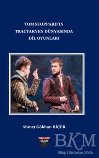 Tom Stoppard`ın Tractaryen Dünyasında Dil Oyunları - Bilgin Kültür Sanat Yayınları