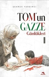 Tom’un Gazze Günlükleri - Meneviş Yayınları