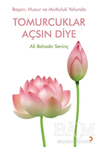 Tomurcuklar Açsın Diye - Cinius Yayınları