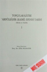 Topçular Katibi Abdülkadir Kadri Efendi Tarihi - Türk Tarih Kurumu Yayınları