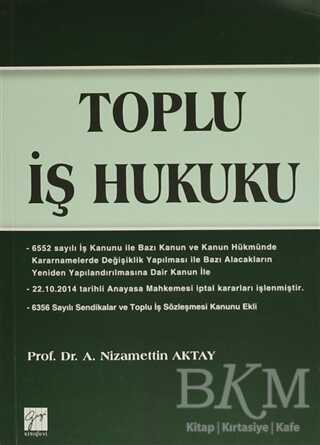 Toplu İş Hukuku - Gazi Kitabevi