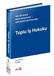 Toplu İş Hukuku - Beta Yayınevi