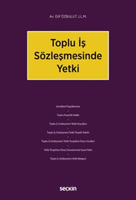 Toplu İş Sözleşmesinde Yetki - 1