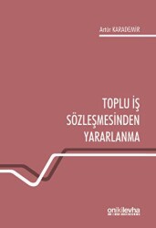 Toplu İş Sözleşmesinden Yararlanma - On İki Levha Yayınları