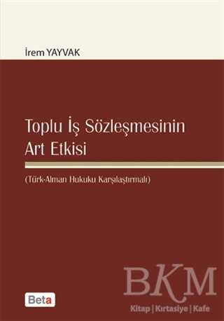 Toplu İş Sözleşmesinin Art Etkisi - Beta Yayınevi