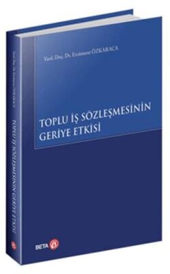 Toplu İş Sözleşmesinin Geriye Etkisi - 1