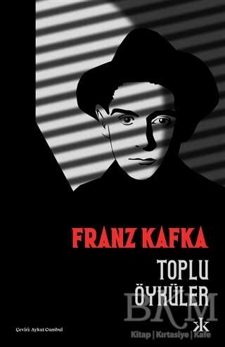 Toplu Öyküler - Kafka Kitap