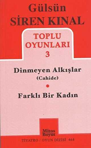 Toplu Oyunlar 3 - Dinmeyen Alkışlar Cahide - Farklı Bir Kadın - Mitos Boyut Yayınları