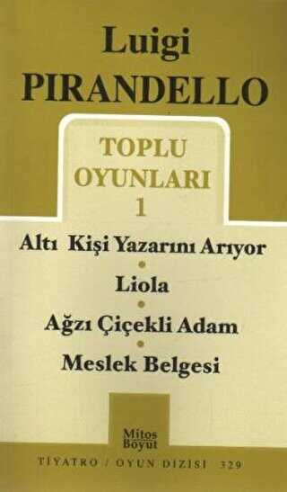 Toplu Oyunları - 1 - Altı Kişi Yazarını Arıyor - Liola - Ağzı Çiçekli Adam - Meslek Belgesi - Mitos Boyut Yayınları