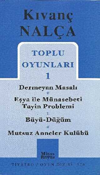 Toplu Oyunları 1 Dermeyan Masalı - Eşya ile Münasebeti Tayin Problemi - Büyü - Düğüm - Mutsuz Anneler Kulübü - Mitos Boyut Yayınları