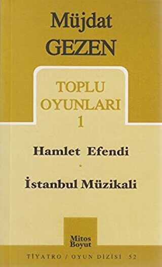 Toplu Oyunları 1 Hamlet Efendi - İstanbul Müzikali - Mitos Boyut Yayınları
