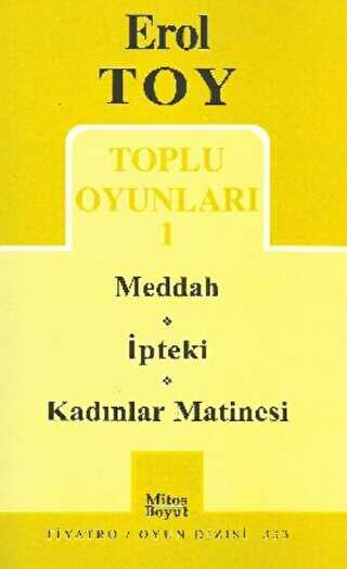 Toplu Oyunları 1- Meddah - İpteki - Kadınlar Matinesi - Mitos Boyut Yayınları