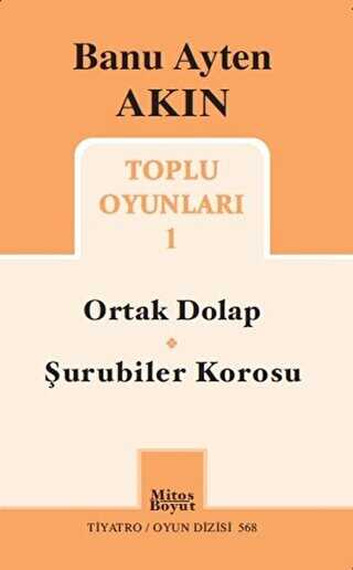 Toplu Oyunları 1: Ortak Dolap - Şurubiler Korosu - Mitos Boyut Yayınları