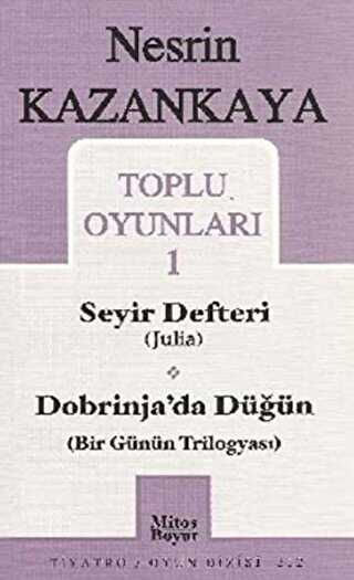 Toplu Oyunları 1 Seyir Defteri Julia Dobrinja’da Düğün Bir Günün Trilogyası - Mitos Boyut Yayınları