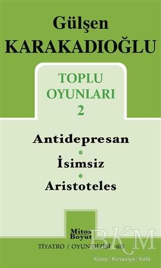 Toplu Oyunları 2 : Antidepresan - İsimsiz - Aristoteles - Mitos Boyut Yayınları