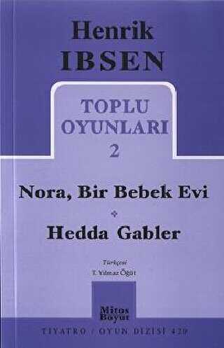 Toplu Oyunları 2: Nora, Bir Bebek Evi - Hedda Gabler - Mitos Boyut Yayınları