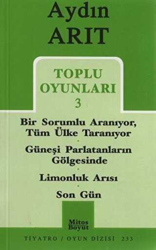 Toplu Oyunları 3 - Bir Sorumlu Aranıyor Tüm Ülke Taranıyor - Güneşi Parlatanların Gölgesinde - Limonluk Arısı - Son Gün - Mitos Boyut Yayınları