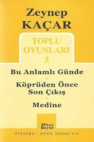Toplu Oyunları 3 - Bu Anlamlı Günde - Köprüden Önce Son Çıkış - Medine - Mitos Boyut Yayınları