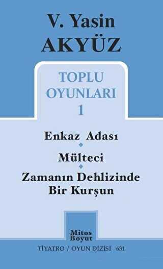 Toplu Oyunları 1 - Enkaz Adası - Mülteci - Zamanın Dehlizinde Bir Kurşun - Mitos Boyut Yayınları