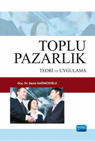 Toplu Pazarlık - Nobel Akademik Yayıncılık