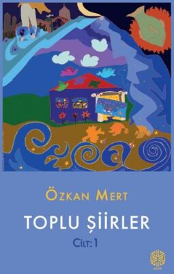 Toplu Şiirler Cilt: 1 - 1