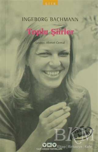 Toplu Şiirler - Ingeborg Bachmann - Yapı Kredi Yayınları