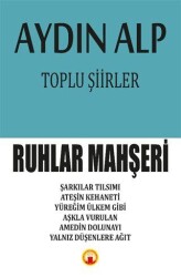 Toplu Şiirler - Ruhlar Mahşeri - J&J Yayınları