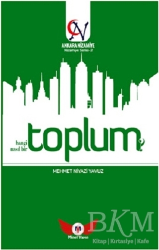 Toplum Hangi Toplum? Nasıl Bir Toplum? - Minel Yayın