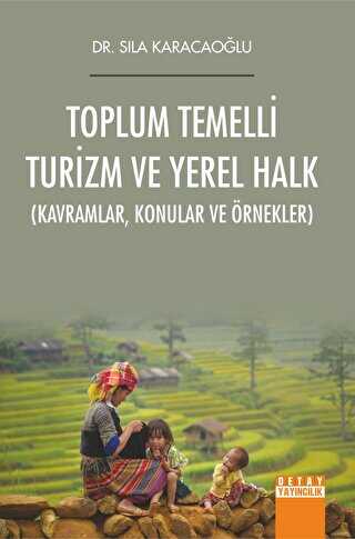 Toplum Temelli Turizm Ve Yerel Halk - Detay Yayıncılık
