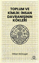 Toplum ve Kimlik İnsan Davranışının Kökleri - Eyce Yayınları