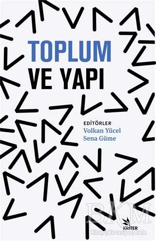 Toplum ve Yapı - Kriter Yayınları