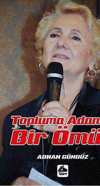Topluma Adanan Bir Ömür - Öğretmenim Dergisi Yayınları