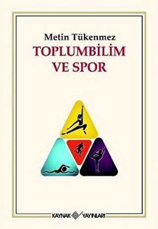 Toplumbilim ve Spor - Kaynak Yayınları