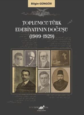 Toplumcu Türk Edebiyatının Doğuşu 1909-1929 - 1
