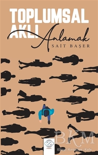 Toplumsal Aklı Anlamak - Post Yayınevi