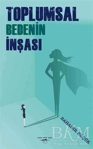 Toplumsal Bedenin İnşası - Sokak Kitapları Yayınları
