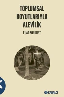 Toplumsal Boyutlarıyla Alevilik - 1