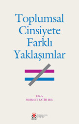 Toplumsal Cinsiyete Farklı Yaklaşımlar - DBY Yayınları
