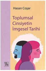 Toplumsal Cinsiyetin İmgesel Tarihi - Töz Yayınları