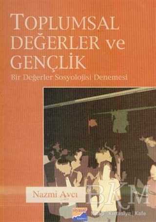Toplumsal Değerler ve Gençlik - Siyasal Kitabevi - Akademik Kitaplar