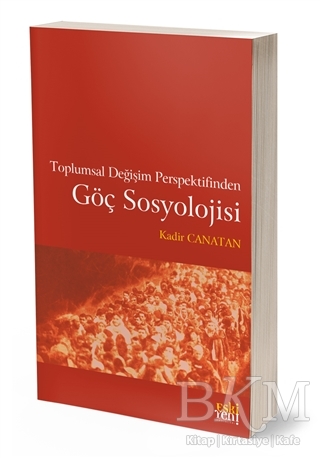 Toplumsal Değişim Perspektifinden Göç Sosyolojisi - Eski Yeni Yayınları