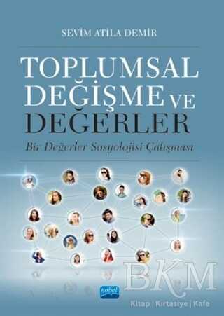 Toplumsal Değişme ve Değerler - Nobel Akademik Yayıncılık