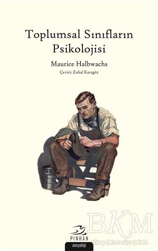 Toplumsal Sınıfların Psikolojisi - Pinhan Yayıncılık