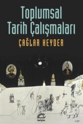 Toplumsal Tarih Çalışmaları - İletişim Yayınevi