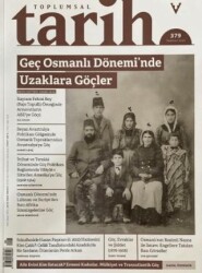 Toplumsal Tarih Dergisi: 379 Temmuz 2025 - Tarih Vakfı Yurt Yayınları - Toplumsal Tarih Dergi