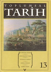Toplumsal Tarih Dergisi Sayı: 13 - Tarih Vakfı Yurt Yayınları - Toplumsal Tarih Dergi