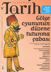 Toplumsal Tarih Dergisi Sayı: 228 - Tarih Vakfı Yurt Yayınları - Toplumsal Tarih Dergi
