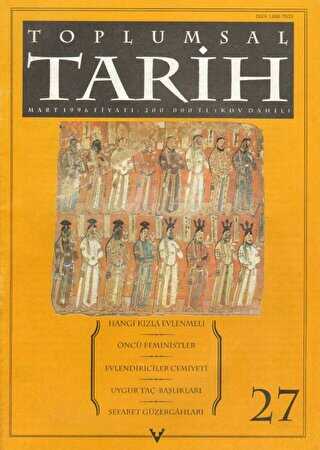 Toplumsal Tarih Dergisi Sayı: 27 - Tarih Vakfı Yurt Yayınları - Toplumsal Tarih Dergi