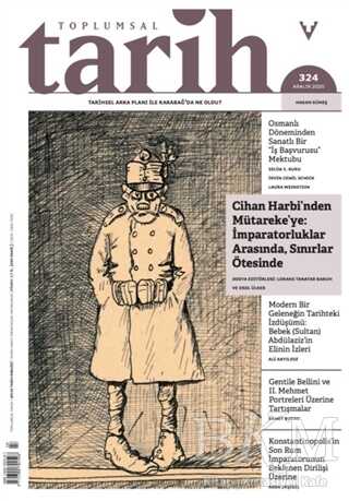 Toplumsal Tarih Dergisi Sayı: 324 Aralık 2020 - Tarih Vakfı Yurt Yayınları - Toplumsal Tarih Dergi