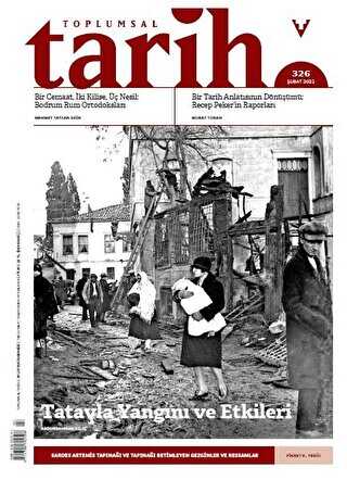 Toplumsal Tarih Dergisi Sayı: 326 Şubat 2021 - Tarih Vakfı Yurt Yayınları - Toplumsal Tarih Dergi